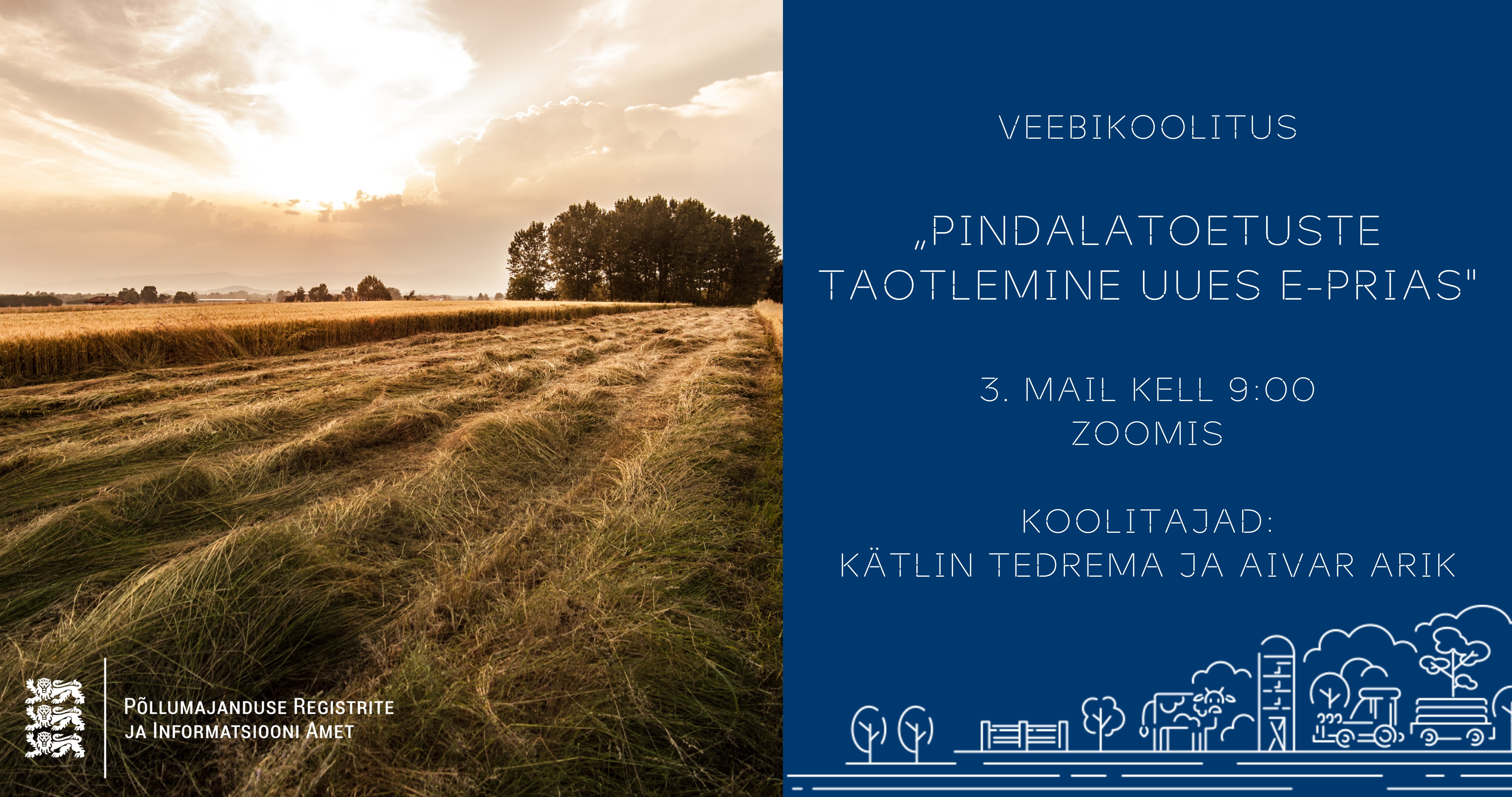 Pindalatoetuste taotlemine uues e-PRIAs Pindalatoetuste taotlemine uues e-PRIAs